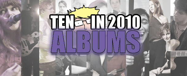 Ten Things In 2010: Albums This is it. The year is winding down. Everyone is declaring their most favorite things of the year and preparing...